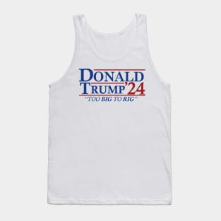 Too Big To Rig - Trump 2024 Tank Top